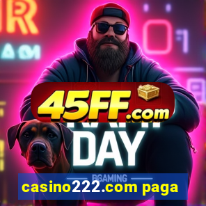 casino222.com paga